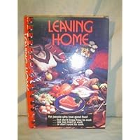 Leaving home: For people who love good food-- but don't know how to cook-- are too tired to cook-- or don't want to cook Leaving home: For people who love good food-- but don't know how to cook-- are too tired to cook-- or don't want to cook Paperback Plastic Comb