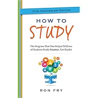How to Study, 25th Anniversary Edition (Ron Fry's How to Study Program) How to Study, 25th Anniversary Edition (Ron Fry's How to Study Program) Paperback