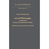 Art of Philosophy: A Selection of Jerzy Perzanowski's Works (Categories, 3)