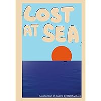 Lost At Sea: A collection of poems by Ralph Abate