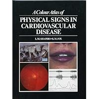 Colour Atlas Of Physical Signs In Cardiovascular Disease Colour Atlas Of Physical Signs In Cardiovascular Disease Hardcover