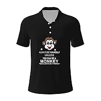 Always Be Yourself Unless You Can Be A Monkey Men’s Polo Shirts Casual Short Sleeve for Men
