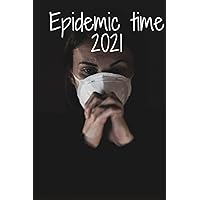 Epidemic time 2021: A situation that the world is going through now And through it, the world passed through several social problems .... How did you have all these mischiefs