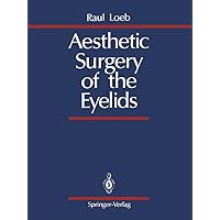 Aesthetic Surgery of the Eyelids Aesthetic Surgery of the Eyelids Kindle Hardcover Paperback