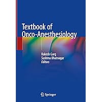 Textbook of Onco-Anesthesiology Textbook of Onco-Anesthesiology Kindle Hardcover Paperback