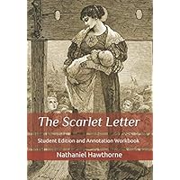 The Scarlet Letter: Student Edition and Annotation Workbook