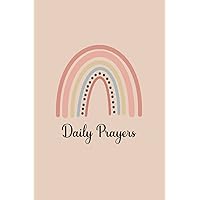 Daily Prayers: Boho Rainbow Daily Prayer Journal: A Christian Logbook with Separated Spaces For My Prayers, Family & Friends, World , Nation, Community, And Church