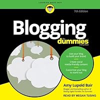 Blogging For Dummies: 7th Edition (The For Dummies Series) Blogging For Dummies: 7th Edition (The For Dummies Series) Audible Audiobook Paperback Audio CD