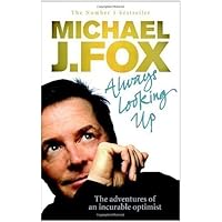 Always Looking Up by Fox, Michael J. [18 March 2010] Always Looking Up by Fox, Michael J. [18 March 2010] Paperback