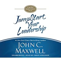 JumpStart Your Leadership: A 90-Day Improvement Plan JumpStart Your Leadership: A 90-Day Improvement Plan Hardcover Kindle Audible Audiobook Audio CD
