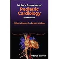 Moller's Essentials of Pediatric Cardiology Moller's Essentials of Pediatric Cardiology Kindle Paperback