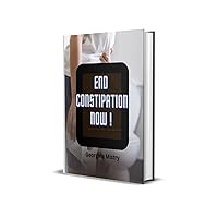 End constipation now! : Domus sanitasie methods 2024” End constipation now! : Domus sanitasie methods 2024” Kindle