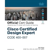 Cisco Certified Design Expert (CCDE 400-007) Official Cert Guide (Certification Guide) Cisco Certified Design Expert (CCDE 400-007) Official Cert Guide (Certification Guide) Hardcover Kindle