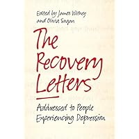 The Recovery Letters: Addressed to People Experiencing Depression The Recovery Letters: Addressed to People Experiencing Depression Kindle Paperback Audible Audiobook Audio CD