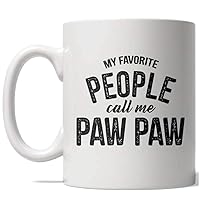 Crazy Dog T-Shirts My Favorite People Call Me Paw Paw Mug Grandparent Coffee Cup - 11oz