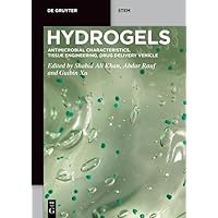 Hydrogels: Antimicrobial Characteristics, Tissue Engineering, Drug Delivery Vehicle (De Gruyter STEM) Hydrogels: Antimicrobial Characteristics, Tissue Engineering, Drug Delivery Vehicle (De Gruyter STEM) Kindle Perfect Paperback