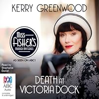 Death at Victoria Dock: A Phryne Fisher Mystery Death at Victoria Dock: A Phryne Fisher Mystery Audible Audiobook Hardcover Kindle Paperback Audio CD
