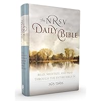The NRSV Daily Bible: Read, Meditate, and Pray Through the Entire Bible in 365 Days The NRSV Daily Bible: Read, Meditate, and Pray Through the Entire Bible in 365 Days Paperback Kindle Leather Bound