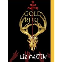 The Grimm Chapters: Gold Rush The Grimm Chapters: Gold Rush Kindle Paperback Hardcover