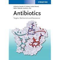 Antibiotics: Targets, Mechanisms and Resistance Antibiotics: Targets, Mechanisms and Resistance Kindle Hardcover