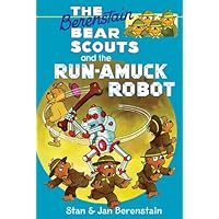 The Berenstain Bears Chapter Book: The Run-Amuck Robot The Berenstain Bears Chapter Book: The Run-Amuck Robot Kindle Paperback Library Binding