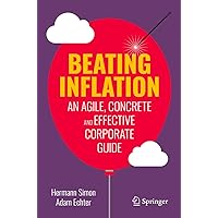 Beating Inflation: An Agile, Concrete and Effective Corporate Guide Beating Inflation: An Agile, Concrete and Effective Corporate Guide Paperback Kindle
