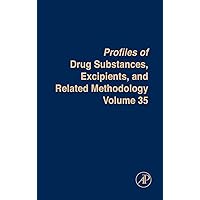 Profiles of Drug Substances, Excipients and Related Methodology (Volume 35) Profiles of Drug Substances, Excipients and Related Methodology (Volume 35) Hardcover Kindle
