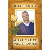 More Truth Will Set You Free More Truth Will Set You Free Paperback Kindle
