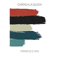 Cartas a La Iglesia: Letters to the Church Spanish Edition Cartas a La Iglesia: Letters to the Church Spanish Edition Paperback Kindle