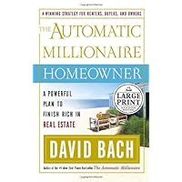 The Automatic Millionaire Homeowner: A Powerful Plan to Finish Rich in Real Estate (Random House Large Print) The Automatic Millionaire Homeowner: A Powerful Plan to Finish Rich in Real Estate (Random House Large Print) Audible Audiobook Paperback Kindle Hardcover Audio CD