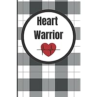 Heart Warrior (CHD- Congenital Heart Disease Warriors and Family) Heart Warrior (CHD- Congenital Heart Disease Warriors and Family) Paperback