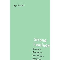 Strong Feelings: Emotion, Addiction, and Human Behavior (Jean Nicod Lectures) (Jean Nicod Lectures, 1997) Strong Feelings: Emotion, Addiction, and Human Behavior (Jean Nicod Lectures) (Jean Nicod Lectures, 1997) Hardcover Paperback