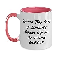 Cool Auditor Gifts, Sorry This Guy Is Already Taken by an, Gag Birthday Two Tone 11oz Mug For Friends, Cup From Colleagues