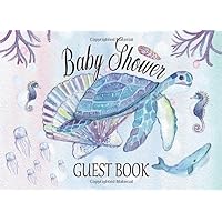 Baby Shower Guest Book: A Keepsake, Gift Log, Special Moments & More: Turtle Under The Sea Theme Cover Design: Gender Neutral (Baby Shower Guest Book Animal Series) Baby Shower Guest Book: A Keepsake, Gift Log, Special Moments & More: Turtle Under The Sea Theme Cover Design: Gender Neutral (Baby Shower Guest Book Animal Series) Paperback