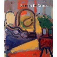Robert De Niro, Sr.: Paintings and Drawings 1948-1989