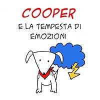 COOPER E LA TEMPESTA DI EMOZIONI: Libro delle emozioni illustrato (Italian Edition)