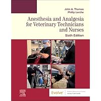 Anesthesia and Analgesia for Veterinary Technicians and Nurses (Evolve: Student Resources) Anesthesia and Analgesia for Veterinary Technicians and Nurses (Evolve: Student Resources) Paperback Kindle Spiral-bound