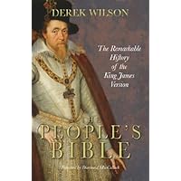 The People's Bible: The Remarkable History of the King James Version The People's Bible: The Remarkable History of the King James Version Hardcover Paperback