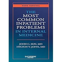 The Most Common Inpatient Problems in Internal Medicine: Ward Survival The Most Common Inpatient Problems in Internal Medicine: Ward Survival Kindle Paperback