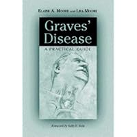 Graves' Disease: A Practical Guide (McFarland Health Topics) Graves' Disease: A Practical Guide (McFarland Health Topics) Paperback Kindle