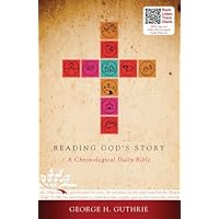 Reading God's Story: A Chronological Daily Bible Reading God's Story: A Chronological Daily Bible Kindle Hardcover Paperback