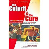 The Culprit & The Cure: Why Lifestyle Is The Culprit Behind Americas Poor Health and How Transforming That Lifestyle Can Be The Cure The Culprit & The Cure: Why Lifestyle Is The Culprit Behind Americas Poor Health and How Transforming That Lifestyle Can Be The Cure Hardcover Audio CD
