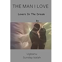 THE MAN I LOVE: LOVERS IN THE DREAM