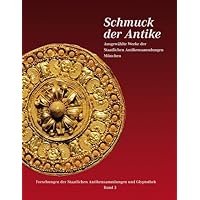 Schmuck der Antike: Ausgewählte Werke der Staatlichen Antikensammlungen München Schmuck der Antike: Ausgewählte Werke der Staatlichen Antikensammlungen München Paperback