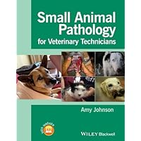 Small Animal Pathology for Veterinary Technicians Small Animal Pathology for Veterinary Technicians Kindle Paperback
