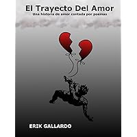 El Trayecto Del Amor: Una historia de amor contada por poemas (Spanish Edition)