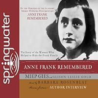 Anne Frank Remembered Anne Frank Remembered Paperback Audible Audiobook Kindle Hardcover Audio CD