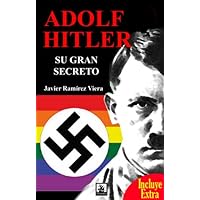 Adolf Hitler, su gran secreto (Incluye un capítulo de El crimen internacional) (Spanish Edition) Adolf Hitler, su gran secreto (Incluye un capítulo de El crimen internacional) (Spanish Edition) Kindle Paperback
