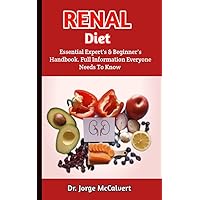 Renal Diet: An Essential Guide To Learning How To Treat Your Kidney Illness Effectively And Halt Its Development Renal Diet: An Essential Guide To Learning How To Treat Your Kidney Illness Effectively And Halt Its Development Kindle Paperback