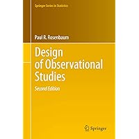 Design of Observational Studies (Springer Series in Statistics) Design of Observational Studies (Springer Series in Statistics) Hardcover eTextbook Paperback